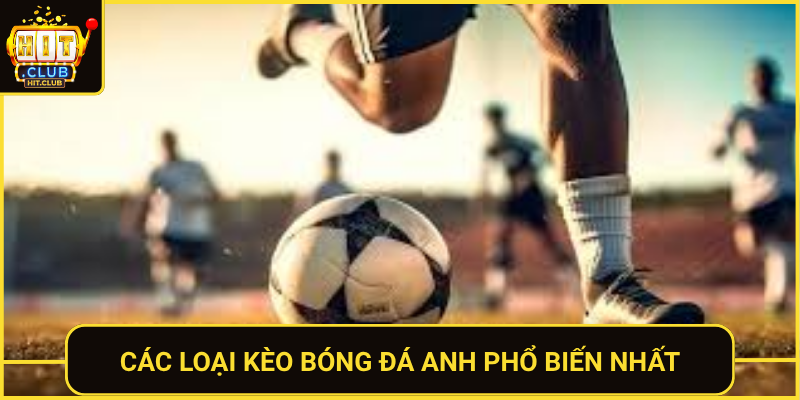 Cac Loai Keo Bong Da Anh Pho Bien Nhat