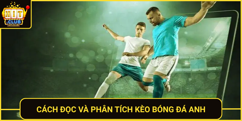Cach Doc Va Phan Tich Keo Bong Da Anh