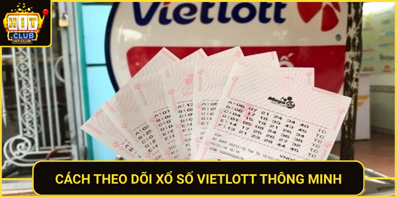 Cach Theo Doi Xo So Vietlott Thong Minh