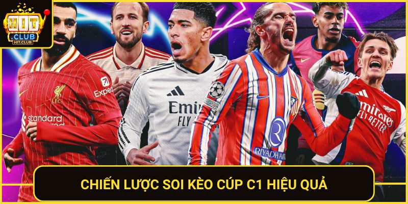 Chien Luoc Soi Keo Cup C1 Hieu Qua