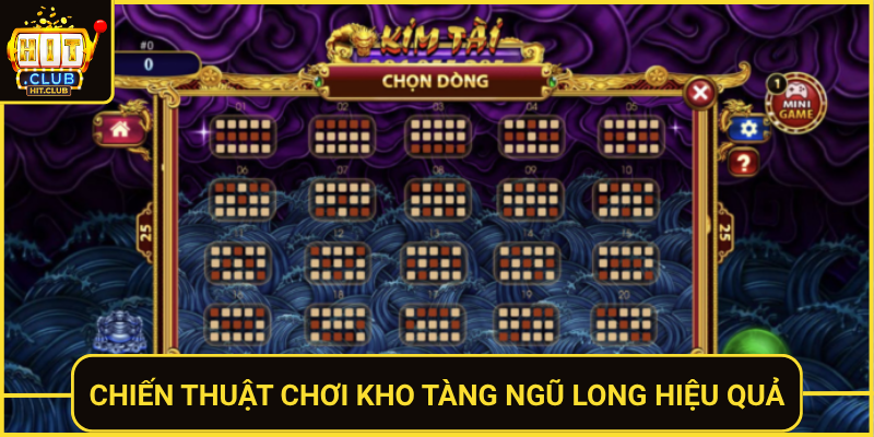 Kho Tàng Ngũ Long – Slot Rồng Thần Thưởng Khủng HitClub 2 Chien Thuat Choi Kho Tang Ngu Long Hieu Qua