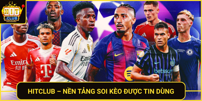 Hitclub Nen Tang Soi Keo Duoc Tin Dung