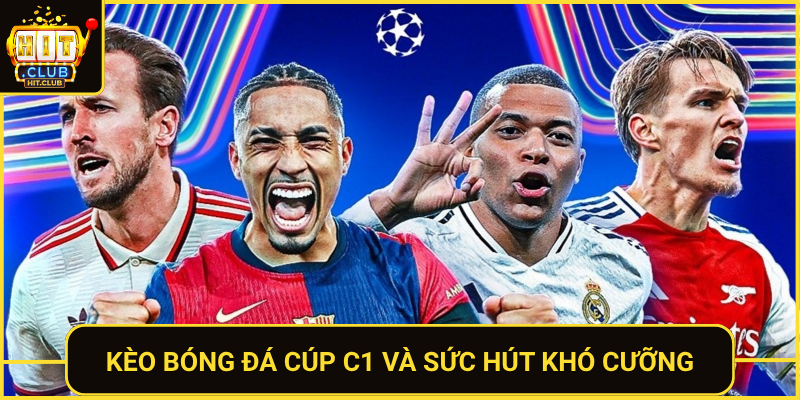 Keo Bong Da Cup C1 Va Suc Hut Kho Cuong