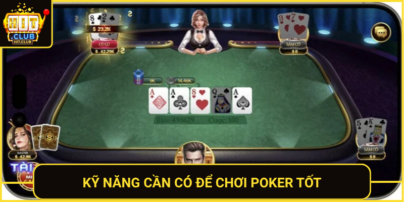 Ky Nang Can Co De Choi Poker Tot