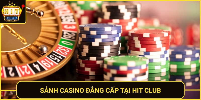 Casino Hitclub Đẳng Cấp Sòng Bài Trực Tuyến Số 1 1 Sanh Casino Dang Cap Tai Hit Club