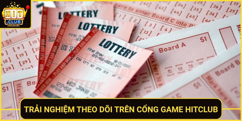 Trai Nghiem Theo Doi Tren Cong Game Hitclub