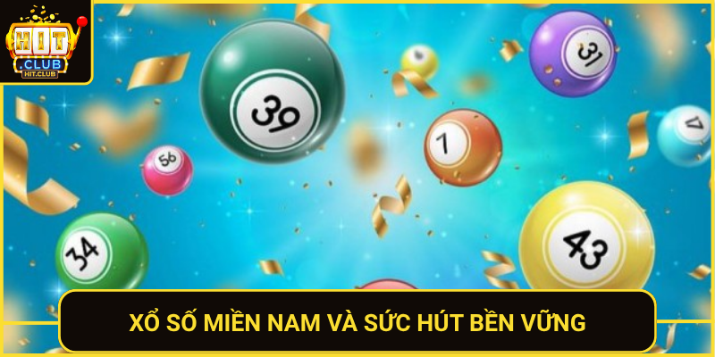 Xo So Mien Nam Va Suc Hut Ben Vung